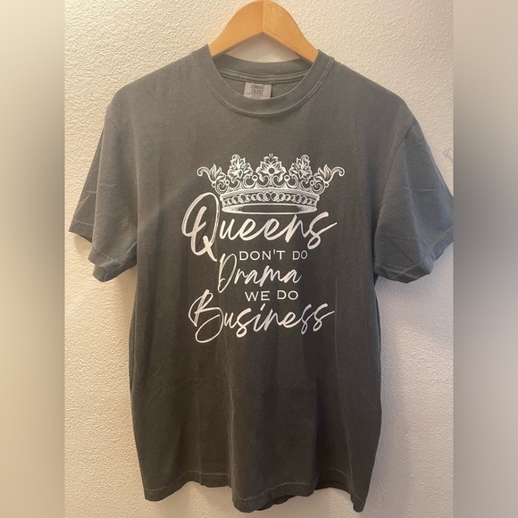 Tops - “Queens don’t do drama, we do business” T-Shirt